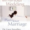 Book of the Day: Before You Plan Your Wedding...Plan Your Marriage