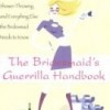 {Weddings} Product of the Day: The Bridesmaid's Guerrilla Handbook